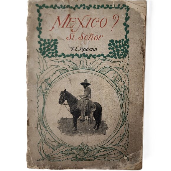 Mexico? Si, Señor Revised Edition 1894 Original TradePaperback by Thos L Rogers - Picture 1 of 8
